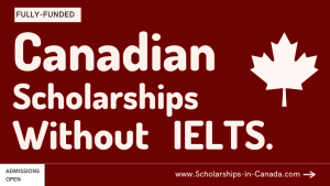 Canadian Scholarships Without IELTS