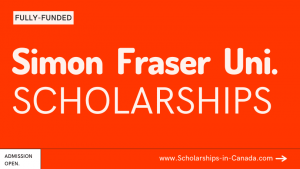 Simon Fraser University (SFU) Scholarships