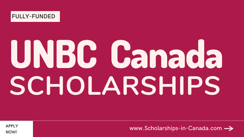 University of Northern British Columbia (UNBC) Scholarships