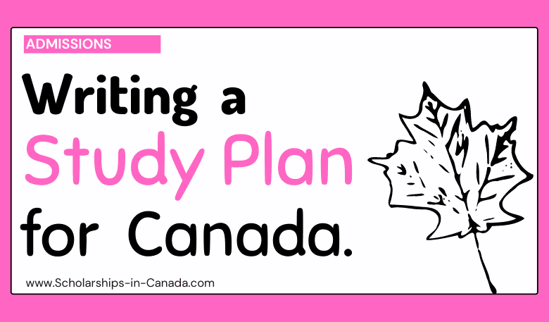 Writing a Study Plan to Study in Canada - Study Plan Essay for Canadian Scholarship Application