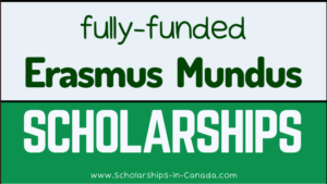 Erasmus Mundus Scholarships for International Students