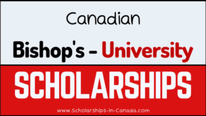 Bishop's University Scholarships in Canada