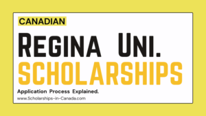 Canadian University of Regina Scholarships 2023-2024 - Acceptance 85%