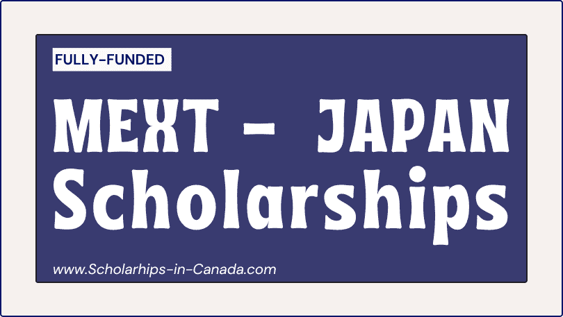 MEXT Scholarships 2023-2024 in Japan - Submit Applications