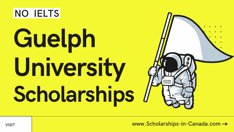 University of Guelph Scholarships 2023 to Study for free in Canada